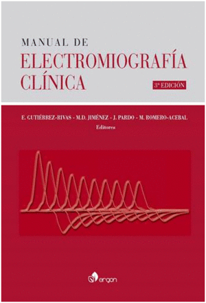 MANUAL DE ELECTROMIOGRAFÍA CLÍNICA. 3ª EDICIÓN