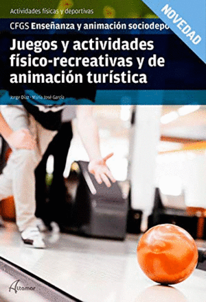 JUEGOS Y ACTIVIDADES FSICO-RECREATIVAS Y DE ANIMACIN TURSTICA