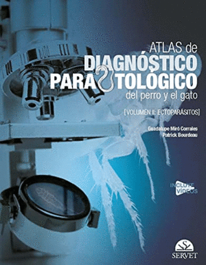 ATLAS DE DIAGNSTICO PARASITOLGICO DEL PERRO Y EL GATO. VOLUMEN II: ECTOPARSITOS