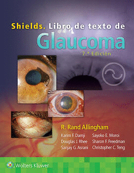 SHIELDS LIBRO DE TEXTO DE GLAUCOMA. 7ª EDICIÓN