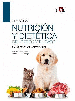 NUTRICIN Y DIETTICA DEL PERRO Y EL GATO. GUA PARA EL VETERINARIO