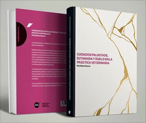 CUIDADOS PALIATIVOS, EUTANASIA Y DUELO EN LA PR�CTICA VETERINARIA