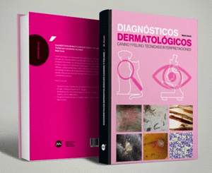 DIAGN�STICOS DERMATOL�GICOS CANINO Y FELINO. T�CNICAS E INTERPRETACIONES