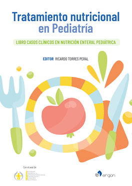 TRATAMIENTO NUTRICIONAL EN PEDIATRA. LIBRO CASOS CLNICOS EN NUTRICIN ENTERAL PEDITRICA