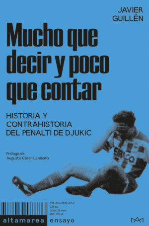 MUCHO QUE DECIR Y POCO QUE CONTAR. HISTORIA Y CONTRAHISTORIA DEL PENALTI DE DJUKIC