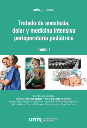 TRATADO DE ANESTESIA, DOLOR Y MEDICINA INTENSIVA PERIOPERATORIA PEDITRICA. TOMO I
