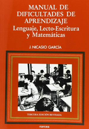 MANUAL DE DIFICULTADES APRENDIZAJE: LENGUAJE. LECTO-ESCRITURA. MATEM�TICAS