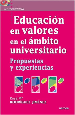 EDUCACIN EN VALORES EN EL MBITO UNIVERSITARIO. PROPUESTAS Y EXPERIENCIAS