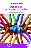 DID�CTICA DE LA PARTICIPACI�N. TEOR�A, METODOLOG�A Y PR�CTICA