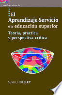 EL APRENDIZAJE-SERVICIO EN EDUCACI�N SUPERIOR. TEOR�A, PR�CTICA Y PERSPECTIVA CR�TICA