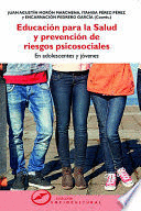 EDUCACIN PARA LA SALUD Y PREVENCIN DE RIESGOS PSICOSOCIALES EN ADOLESCENTES Y JVENES.