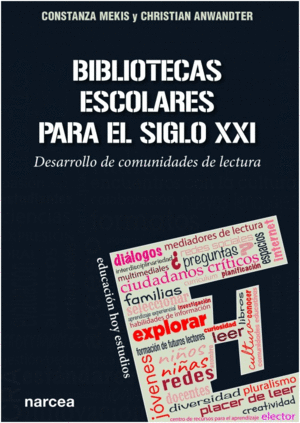 BIBLIOTECAS ESCOLARES PARA EL SIGLO XXI : DESARROLLO DE COMUNIDADES DE LECTURA