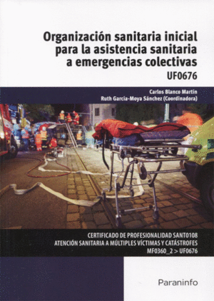 UF0676 - ORGANIZACIN SANITARIA INICIAL PARA LA ASISTENCIA SANITARIA A EMERGENCIAS COLECTIVAS