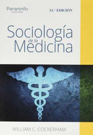 SOCIOLOGÍA DE LA MEDICINA. 14ª EDICION