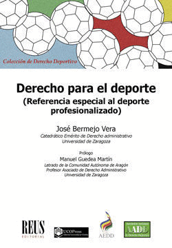 DERECHO PARA EL DEPORTE. REFERENCIA ESPECIAL AL DEPORTE PROFESIONALIZADO