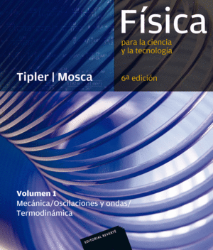FSICA PARA LA CIENCIA Y LA TECNOLOGA. VOLUMEN 1