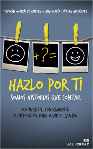 HAZLO POR TI. SOMOS HISTORIAS QUE CONTAR