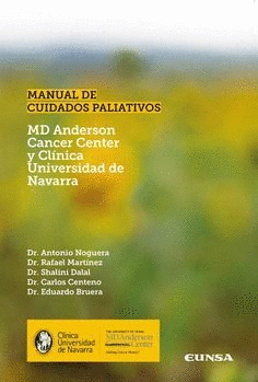 MANUAL DE CUIDADOS PALIATIVOS. MD ANDERSON CENTER Y CLÍNICA UNIVERSIDAD DE NAVARRA