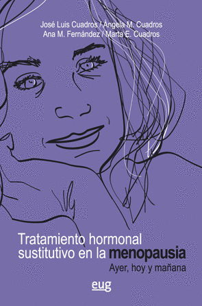TRATAMIENTO HORMONAL SUSTITUTIVO EN LA MENOPAUSIA. AYER, HOY Y MAANA.