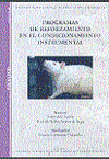 PROGRAMAS DE REFORZAMIENTO EN EL CONDICIONAMIENTO INSTRUMENTAL (DVD)