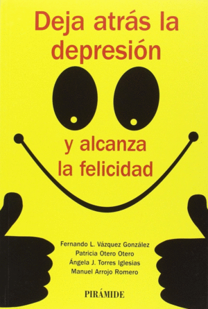 DEJA ATR�S LA DEPRESI�N Y ALCANZA LA FELICIDAD