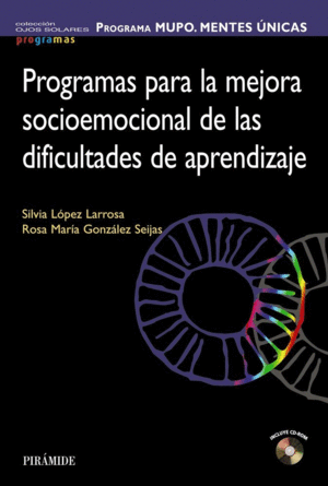 PROGRAMA MUPO. MENTES UNICAS. PROGRAMAS PARA LA MEJORA SOCIOEMOCIONAL DE LAS DIFICULTADES DE APRENDIZAJE