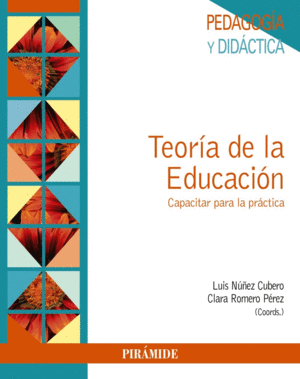 TEOR�A DE LA EDUCACI�N. CAPACITAR PARA LA PR�CTICA