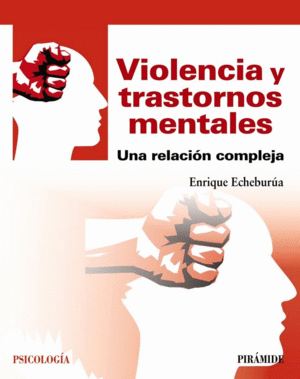 VIOLENCIA Y TRASTORNOS MENTALES: UNA RELACI�N COMPLEJA