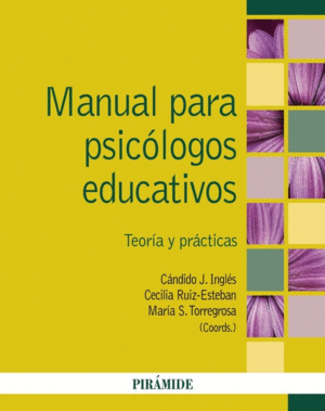 MANUAL PARA PSICÓLOGOS EDUCATIVOS : TEORÍA Y PRÁCTICAS