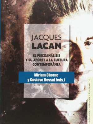 JACQUES LACAN . EL PSICOANALISIS Y SU APORTE A LA CULTURA