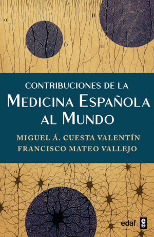 CONTRIBUCIONES DE LA MEDICINA ESPAOLA AL MUNDO