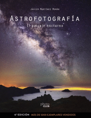 ASTROFOTOGRAFIA. EL PAISAJE NOCTURNO
