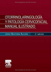 OTORRINOLARINGOLOGÍA Y PATOLOGÍA CERVICOFACIAL (2ª ED.)