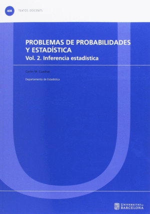 PROBLEMAS DE PROBABILIDADES Y ESTADSTICA. VOL. 2. INFERENCIA ESTADSTICA