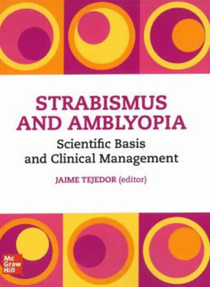 STRABISMUS AND AMBLYOPIA. SCIENTIFIC BASIS AND CLINICAL MANAGEMENT