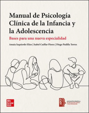 MANUAL DE PSICOLOGÍA CLÍNICA DE LA INFANCIA Y LA ADOLESCENCIA. BASES PARA UNA NUEVA ESPECIALIDAD