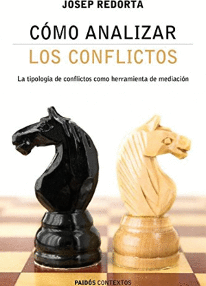COMO ANALIZAR LOS CONFLICTOS. LA TIPOLOG�A DE LOS CONFLICTOS COMO HERRAMIENTA DE MEDIACI�N