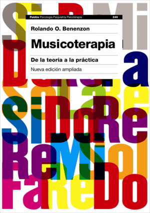MUSICOTERAPIA. DE LA TEOR�A A LA PR�CTICA. NUEVA EDICI�N AMPLIADA