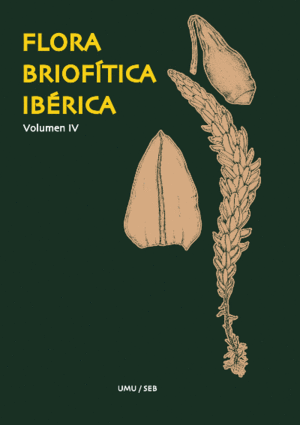 FLORA BRIOF�TICA IB�RICA. VOLUMEN IV. CLASE BRYOPSIDA. FUNARIALES