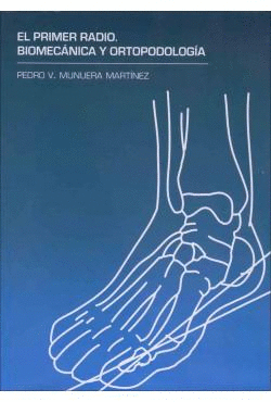 EL PRIMER RADIO. BIOMECNICA Y ORTOPODOLOGA