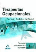 TERAPEUTAS OCUPACIONALES DEL SERVICIO ANDALUZ DE SALUD. TEMARIO PARTE ESPEC�FICA. VOLUMEN 1