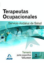TERAPEUTAS OCUPACIONALES DEL SERVICIO ANDALUZ DE SALUD. TEMARIO PARTE ESPEC�FICA. VOLUMEN 2