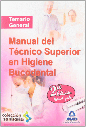 MANUAL DEL TCNICO SUPERIOR EN HIGIENE BUCODENTAL. TEMARIO GENERAL. 2 EDICIN