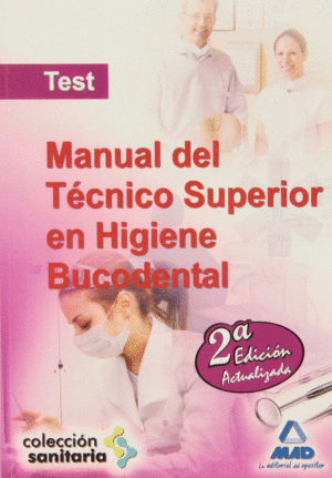 MANUAL DE TCNICO SUPERIOR EN HIGIENE BUCODENTAL. TEST