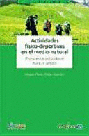 ACTIVIDADES F�SICO-DEPORTIVAS EN EL MEDIO NATURAL : PROPUESTAS EDUCATIVAS PARA LA ACCI�N