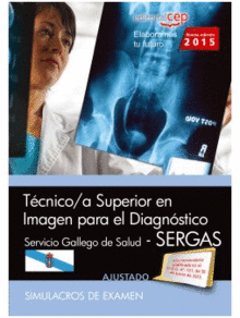 T�CNICO/A SUPERIOR EN IMAGEN PARA EL DIAGN�STICO.SERGAS. SIMULACROS DE EXAMEN