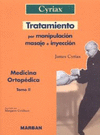 MEDICINA ORTOPEDICA, TOMO II: TRATAMIENTO POR MANIPULACION, MASAJE E INYECCION