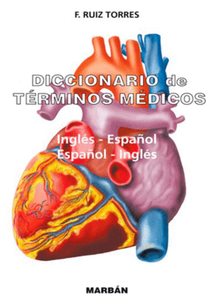 DICCIONARIO DE T�RMINOS M�DICOS: INGL�S-ESPA�OL, ESPA�OL-INGL�S