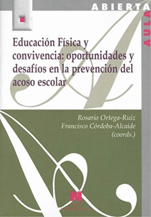 EDUCACIÓN FÍSICA Y CONVIVENCIA: OPORTUNIDADES Y DESAFÍOS EN LA PREVENCIÓN DEL ACOSO ESCOLAR
