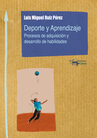 DEPORTE Y APRENDIZAJE. PROCESOS DE ADQUISICION Y DESARROLLO DE HABILIDADES